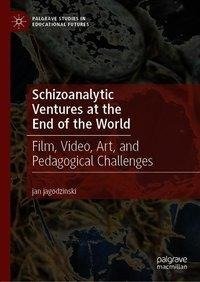 Schizoanalytic Ventures at the End of the World