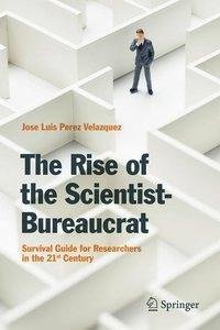 The Rise of the Scientist-Bureaucrat