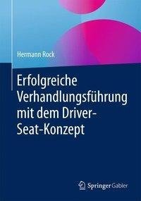 Erfolgreiche Verhandlungsführung mit dem Driver-Seat-Konzept