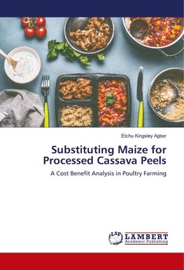 Substituting Maize for Processed Cassava Peels