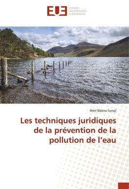 Les techniques juridiques de la prévention de la pollution de l'eau