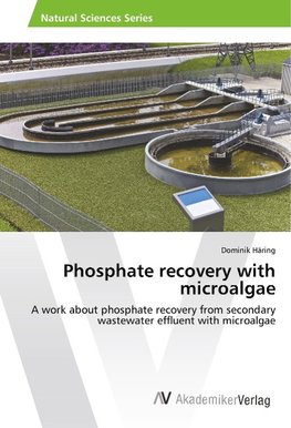 Phosphate recovery with microalgae