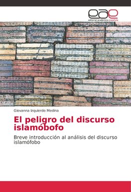 El peligro del discurso islamóbofo