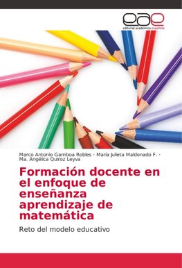 Formación docente en el enfoque de enseñanza aprendizaje de matemática