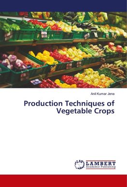 Production Techniques of Vegetable Crops