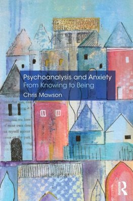 Psychoanalysis and Anxiety