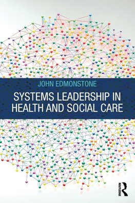 Systems Leadership in Health and Social Care