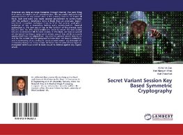 Secret Variant Session Key Based Symmetric Cryptography