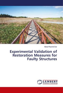 Experimental Validation of Restoration Measures for Faulty Structures