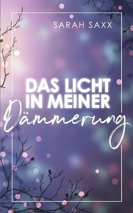 Das Licht in meiner Dämmerung