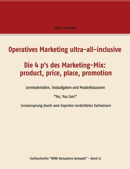 Operatives Marketing ultra-all-inclusive - Die 4 p's des Marketing-Mix:  product, price, place, promotion