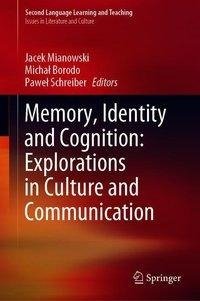 Memory, Identity and Cognition: Explorations in Culture and Communication