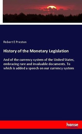 History of the Monetary Legislation