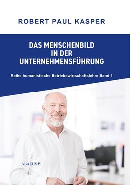 Das Menschenbild in der Unternehmensführung