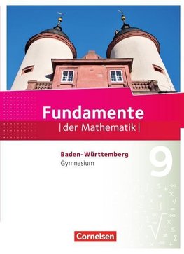 Fundamente der Mathematik - Baden-Württemberg - 9. Schuljahr - Schülerbuch