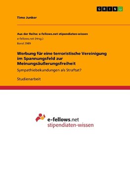 Werbung für eine terroristische Vereinigung im Spannungsfeld zur Meinungsäußerungsfreiheit