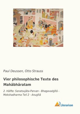 Vier philosophische Texte des Mahâbhâratam