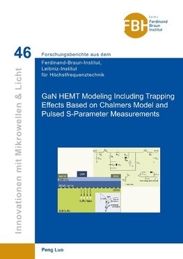 GaN HEMT Modeling Including Trapping Effects Based on Chalmers Model and Pulsed S-Parameter Measurements (Band 46)