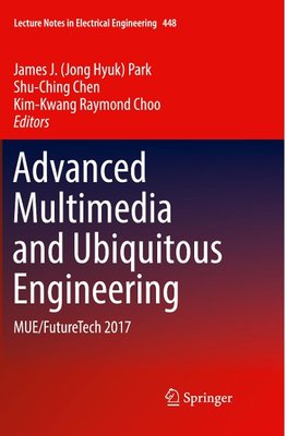 Advanced Multimedia and Ubiquitous Engineering