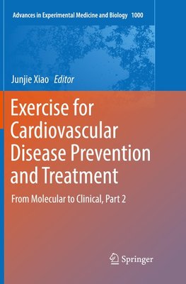 Exercise for Cardiovascular Disease Prevention and Treatment