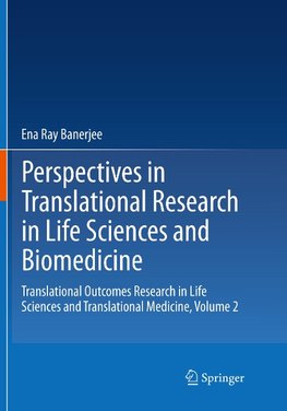 Perspectives in Translational Research in Life Sciences and Biomedicine