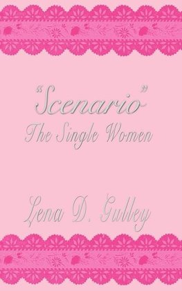 "Scenario" The Single Women