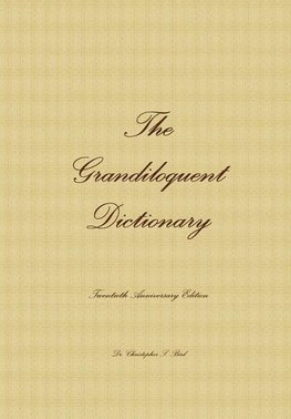 The Grandiloquent Dictionary - Twentieth Anniversary Edition