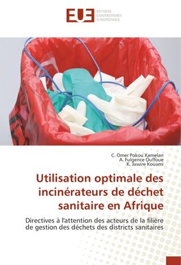 Utilisation optimale des incinérateurs de déchet sanitaire en Afrique