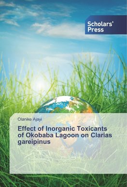 Effect of Inorganic Toxicants of Okobaba Lagoon on Clarias gareipinus