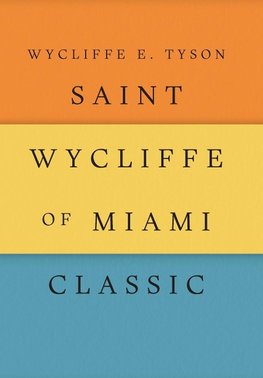 Saint Wycliffe of Miami Classic