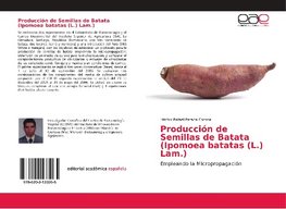 Producción de Semillas de Batata (Ipomoea batatas (L.) Lam.)