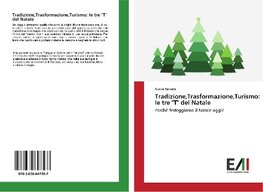 Tradizione,Trasformazione,Turismo: le tre "T" del Natale