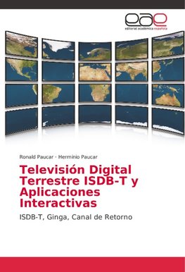 Televisión Digital Terrestre ISDB-T y Aplicaciones Interactivas