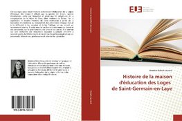 Histoire de la maison d'éducation des Loges de Saint-Germain-en-Laye