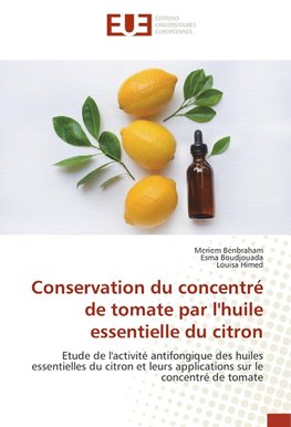 Conservation du concentré de tomate par l'huile essentielle du citron