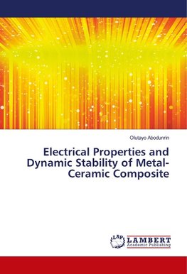 Electrical Properties and Dynamic Stability of Metal-Ceramic Composite