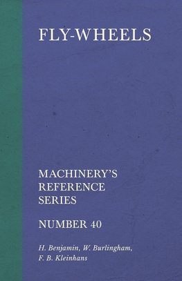 Fly-Wheels - Machinery's Reference Series - Number 40