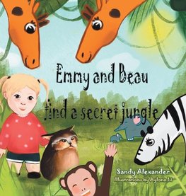 Emmy and Beau Find a Secret Jungle