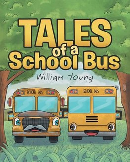 Tales Of A School Bus