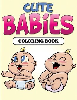 Cute Babies Coloring Book