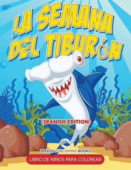 La Semana Del Tiburón Libro De Niños Para Colorear (Spanish Edition)