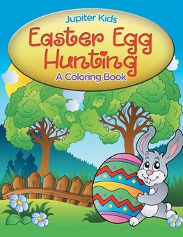 Easter Egg Hunting (A Coloring Book)