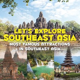 Let's Explore Southeast Asia (Most Famous Attractions in Southeast Asia)