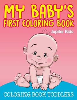 My Baby's First Coloring Book