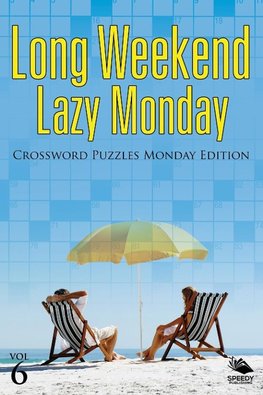 Long Weekend Lazy Monday Vol 6