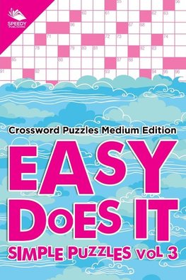 Easy Does It Simple Puzzles Vol 3