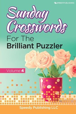 Sunday Crosswords For The Brilliant Puzzler Volume 4