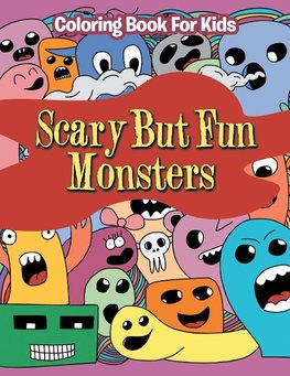 Scary But Fun Monsters