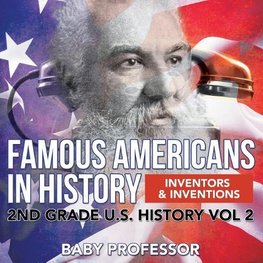 Famous Americans in History | Inventors & Inventions | 2nd Grade U.S. History Vol 2