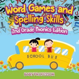 Word Games and Spelling Skills | 2nd Grade Phonics Edition